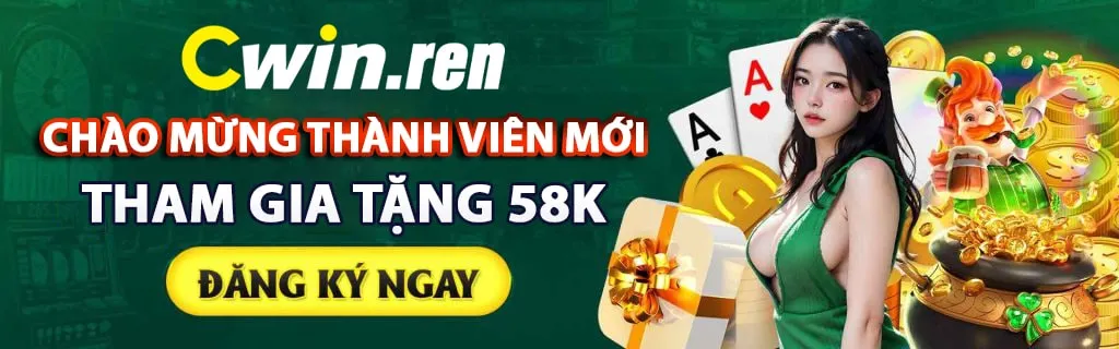 Đăng ký thành viên mới tại Cwin tặng 58k
